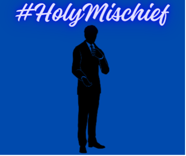 #HolyMischief